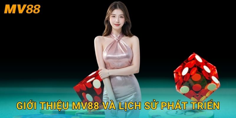 Giới thiệu MV88 và lịch sử phát triển