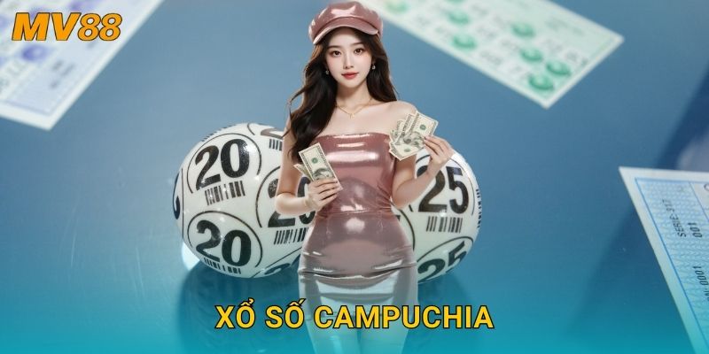 Xổ số Campuchia phổ biến MV88 với nhiều cơ hội hấp dẫn